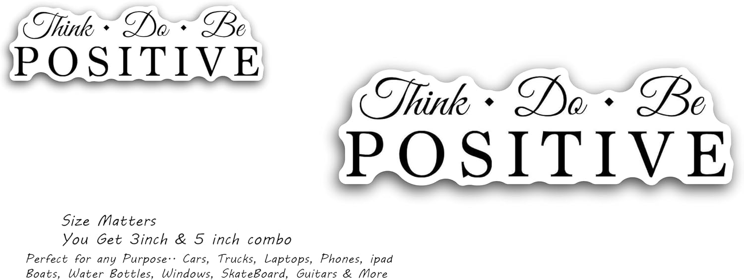 2 (Pieces) 3" and 5" Think do be positiveg Decal Sticker, Waterproof Vinyl Decals for Many Purpose Like Cars, Trucks, Laptops, Phones, Windows and More