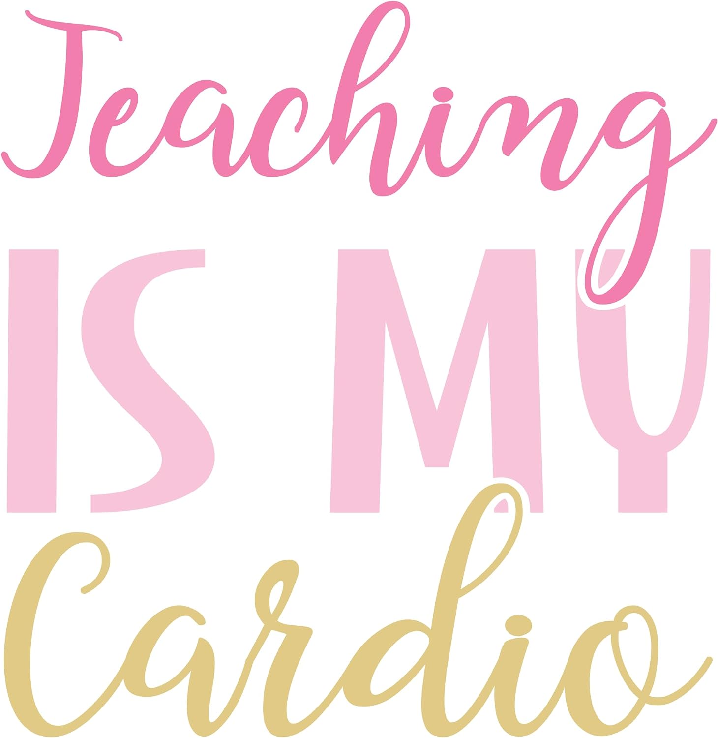 Inspirational Quote "Teaching is My Cardio Vector" Motivational Sticker Vinyl Decal Motivation Stickers- 5" Vinyl Sticker Waterproof