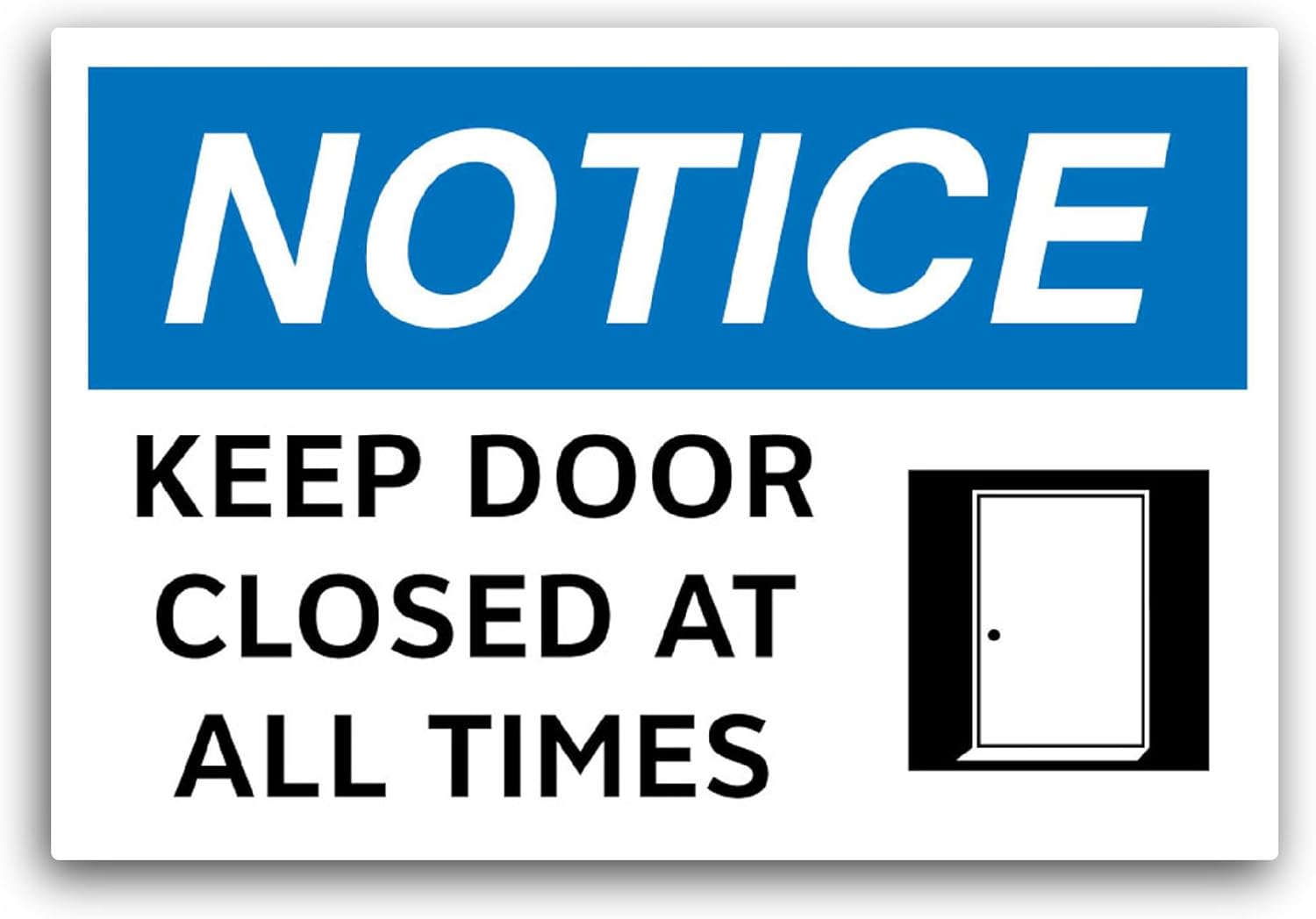 2 (Pieces) 3" and 5" Keep Door Closed at All Sticker, Waterproof Vinyl Decals for Many Purpose Like Cars, Trucks, Laptops, Phones, Windows and More