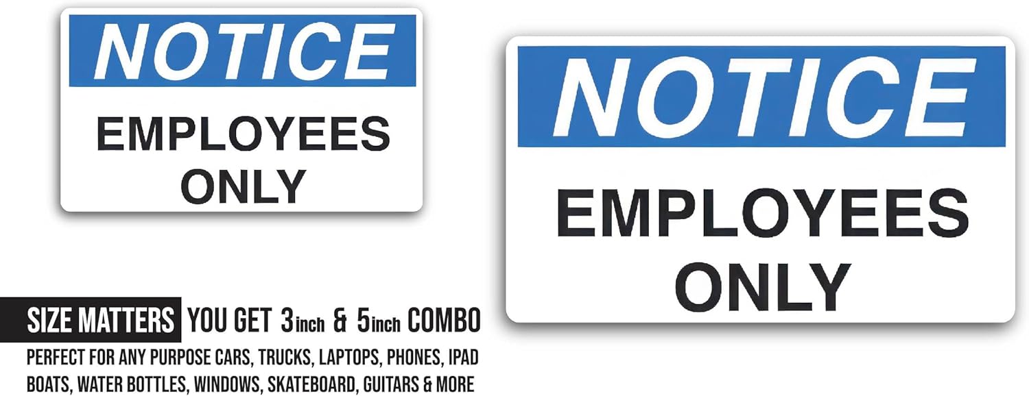 2 (Pieces) 3" and 5" Notice Employees Only Decal Sticker, Waterproof Vinyl Decals for Many Purpose Like Cars, Trucks, Laptops, Phones, Windows and More