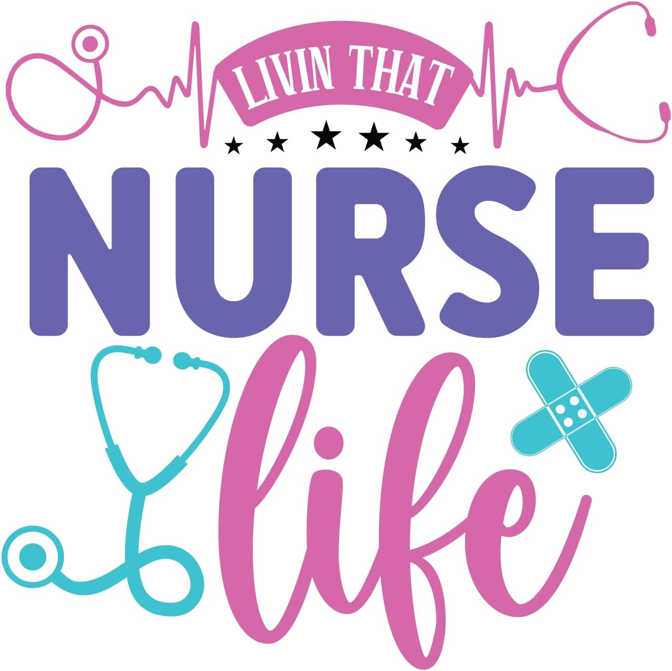 Inspirational Quote "Livin That Nurse Life" Motivational Sticker Vinyl Decal Motivation Stickers- 5" Vinyl Sticker Waterproof