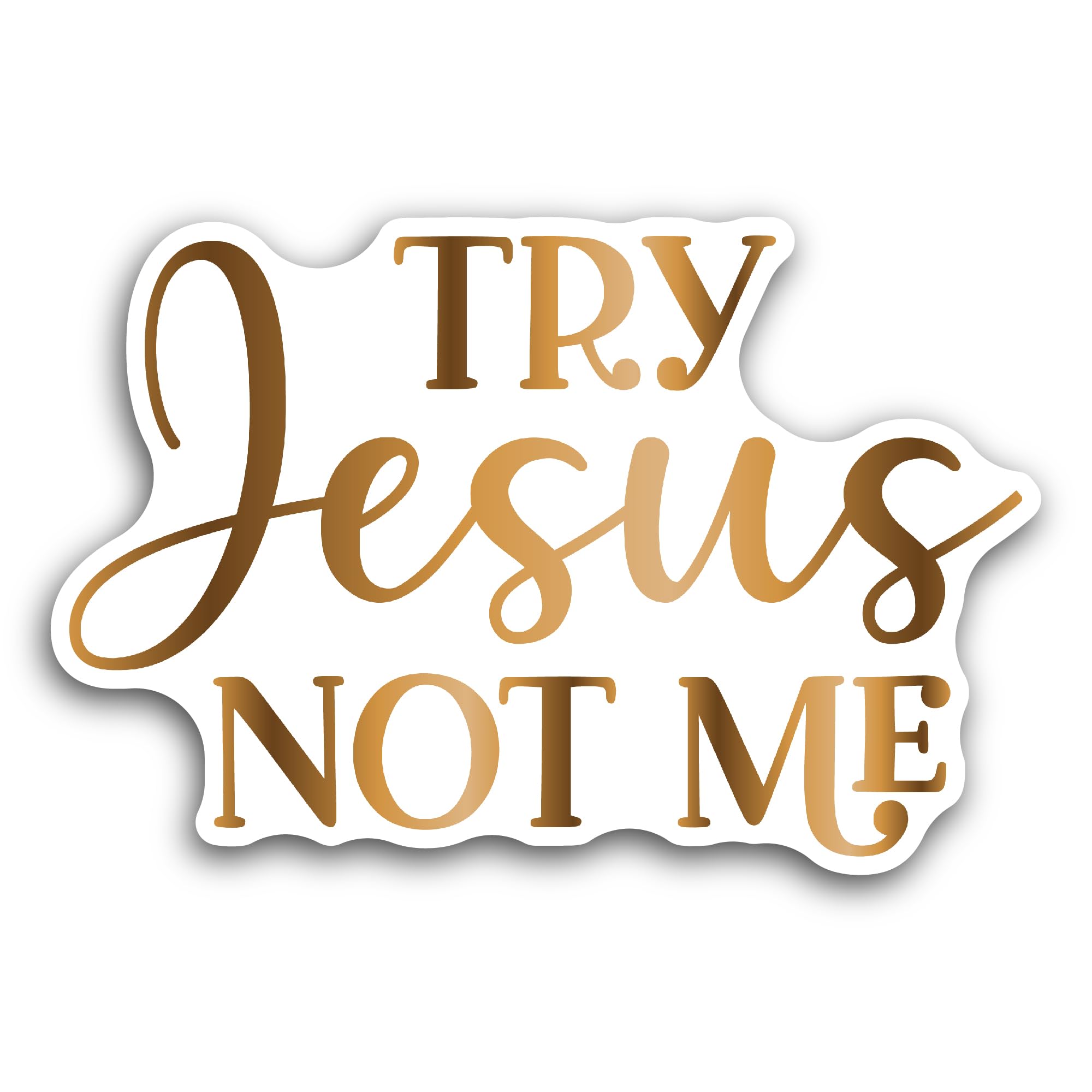 2 (Pieces) 3" and 5" Try Jesus Not Me Sticker, Waterproof Vinyl Decals for Many Purpose Like Cars, T