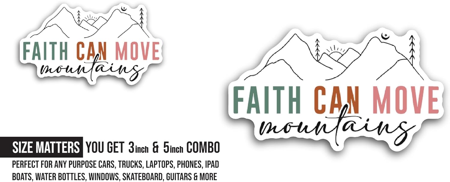 2 (Pieces) 3" and 5" Faith Can Move Text with Mountains Sticker, Waterproof Vinyl Decals for Many Purpose Like Cars, Trucks, Laptops, Phones, Windows and More