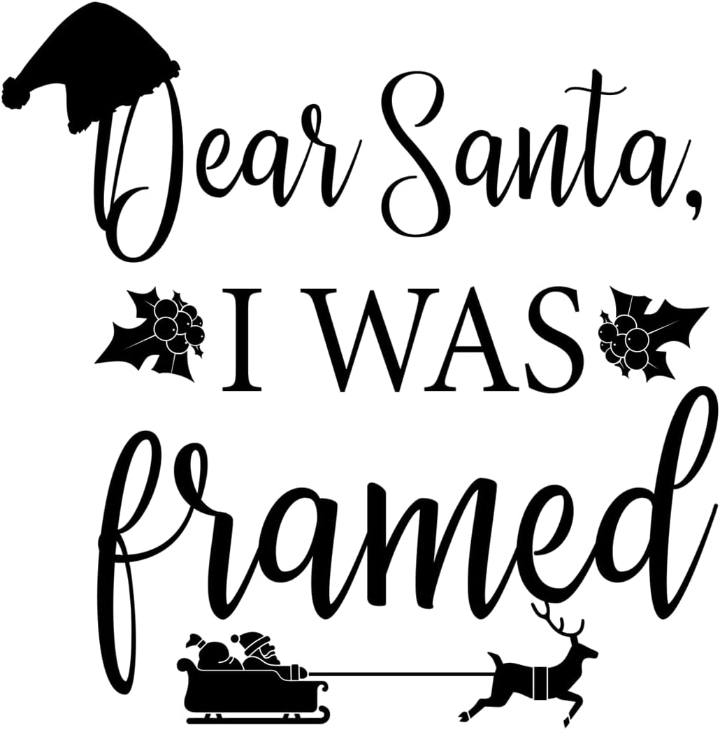 Inspirational Quote Dear Santa I was Framed Motivational Sticker Vinyl Decal Motivation Stickers- 5" Vinyl Sticker Waterproof
