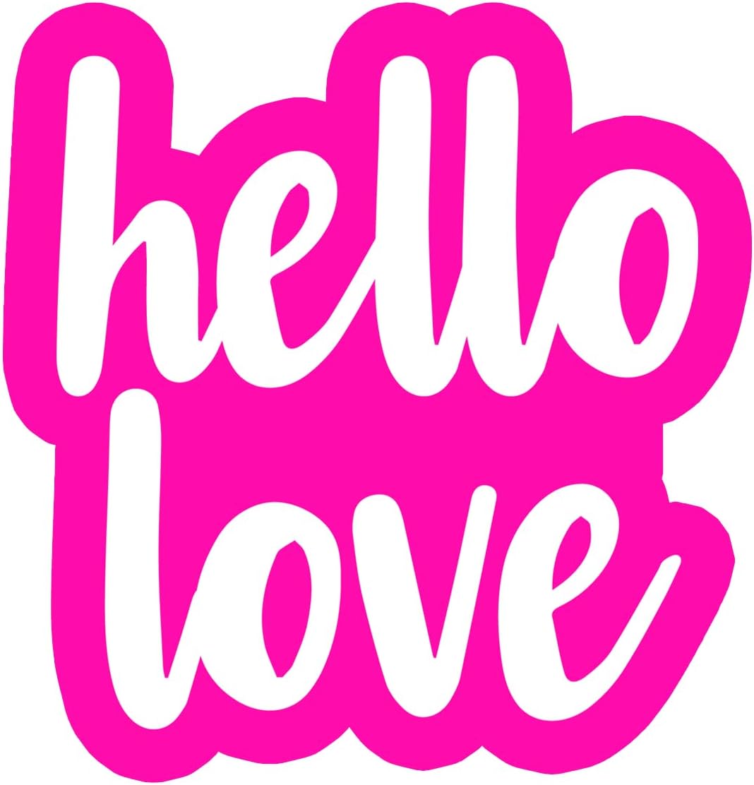 Inspirational Quote Hello Love Motivational Sticker Vinyl Decal Motivation Stickers- 5" Vinyl Sticker Waterproof