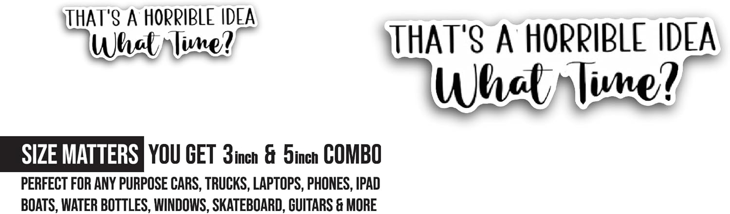 2 (Pieces) 3" and 5" That's A Horrible Sticker, Waterproof Vinyl Decals for Many Purpose Like Cars, Trucks, Laptops, Phones, Windows and More