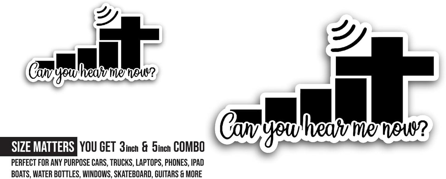 2 (Pieces) 3" and 5" Can You Hear Me Now Sticker, Waterproof Vinyl Decals for Many Purpose Like Cars, Trucks, Laptops, Phones, Windows and More