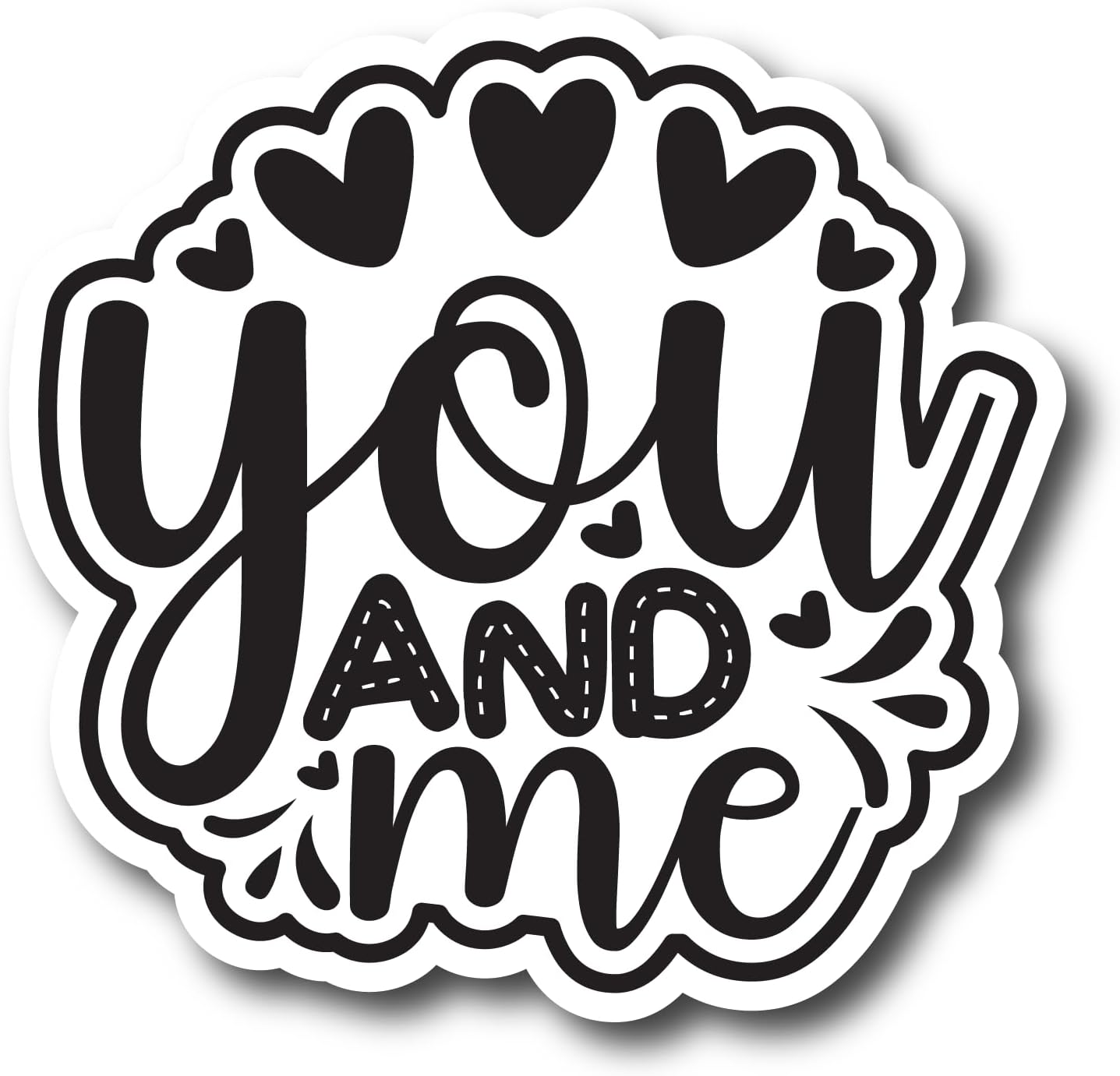 Inspirational Quote You and Me Motivational Sticker Vinyl Decal Motivation Stickers- 5" Vinyl Sticker Waterproof