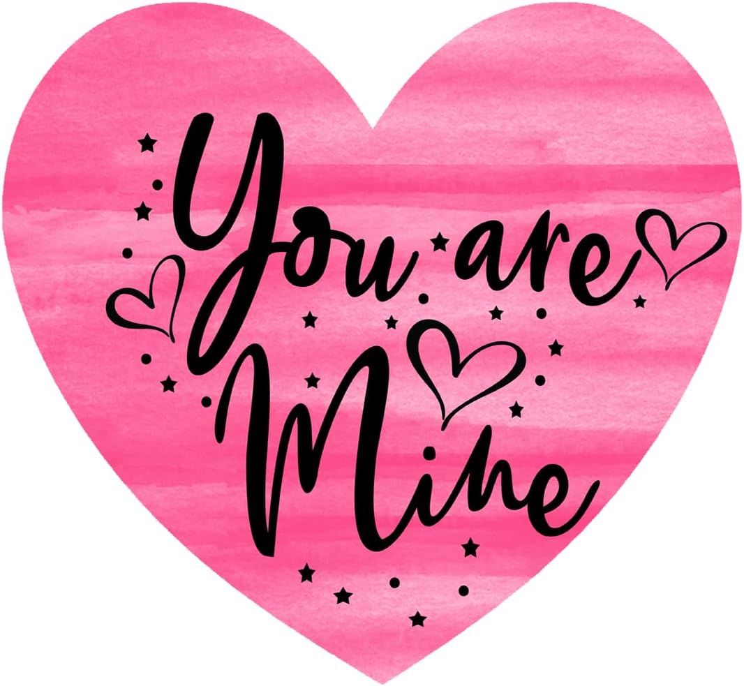 Inspirational Quote You are Mine Motivational Sticker Vinyl Decal Motivation Stickers- 5" Vinyl Sticker Waterproof