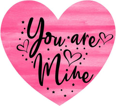 Inspirational Quote You are Mine Motivational Sticker Vinyl Decal Motivation Stickers- 5