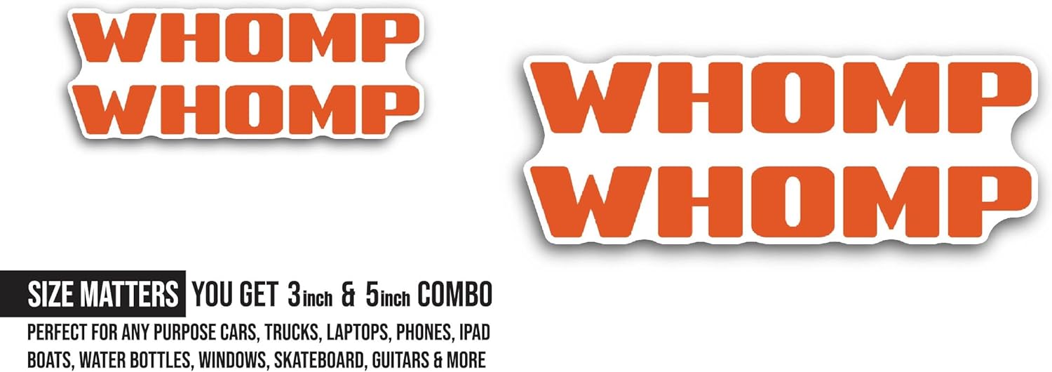 2 (Pieces) 3" and 5" Whomp Sticker, Waterproof Vinyl Decals for Many Purpose Like Cars, Trucks, Laptops, Phones, Windows and More