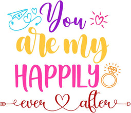 Inspirational Quote You are My Happily Ever After Motivational Sticker Vinyl Decal Motivation Stickers- 5