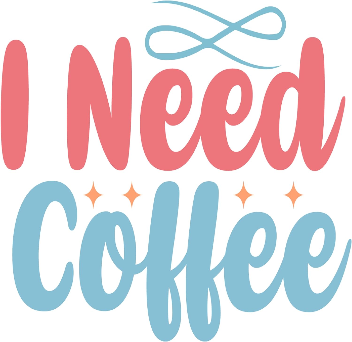 Inspirational Quote "I Need Coffee" Motivational Sticker Vinyl Decal Motivation Stickers- 5" Vinyl Sticker Waterproof