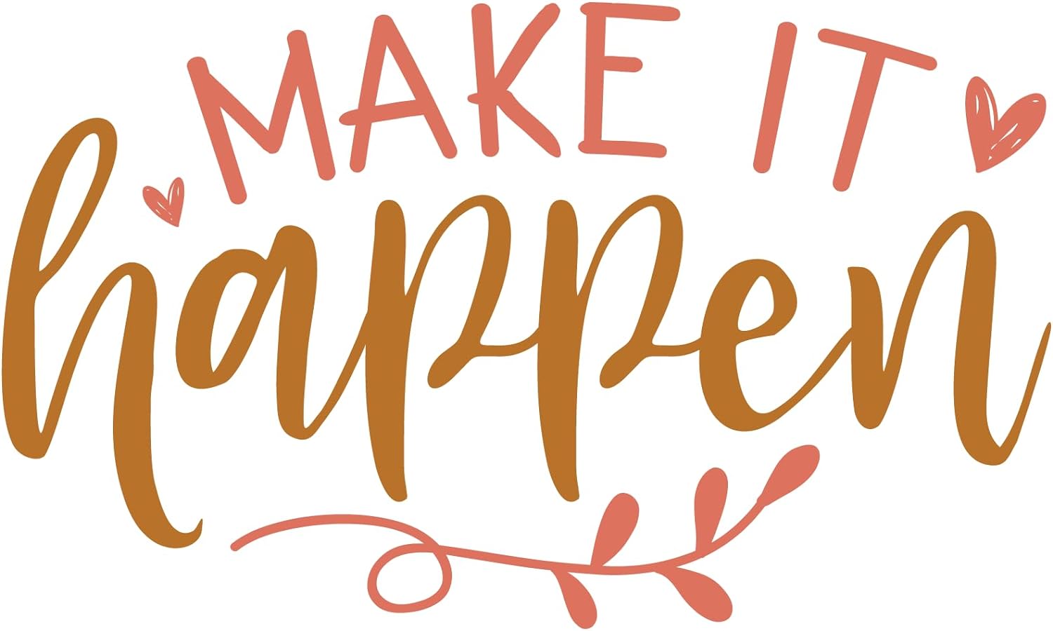 Inspirational Quote "Make It Happen" Motivational Sticker Vinyl Decal Motivation Stickers- 5" Vinyl Sticker Waterproof