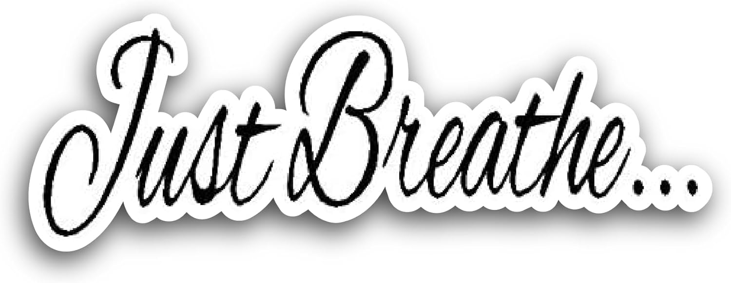2 (Pieces) 3" and 5" Just Breathe Sticker, Waterproof Vinyl Decals for Many Purpose Like Cars, Trucks, Laptops, Phones, Windows and More