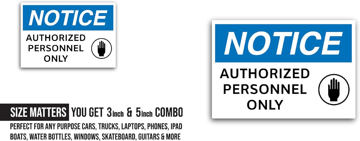 2 (Pieces) 3" and 5" Notice Authorized Personnel Only Sticker, Waterproof Vinyl Decals for Many Purpose Like Cars, Trucks, Laptops, Phones, Windows and More