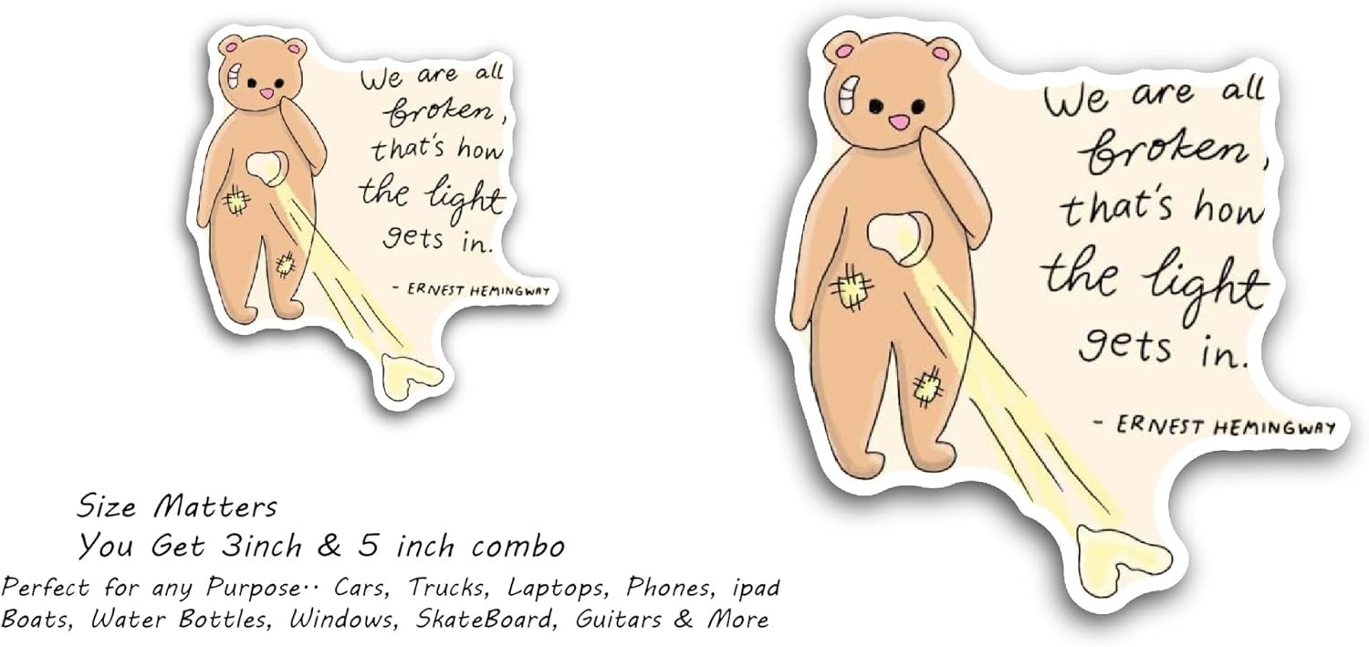 2 (Pieces) 3" and 5" We are All Broken Text with Bear Sticker, Waterproof Vinyl Decals for Many Purpose Like Cars, Trucks, Laptops, Phones, Windows and More