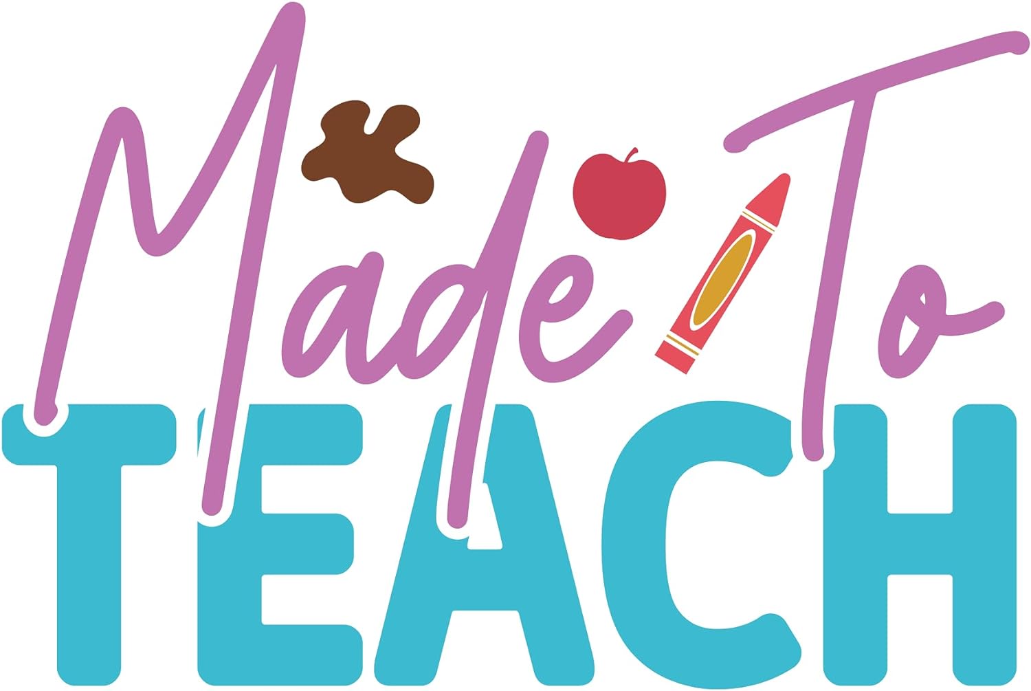 Inspirational Quote "Made to Teach Icon" Motivational Sticker Vinyl Decal Motivation Stickers- 5" Vinyl Sticker Waterproof