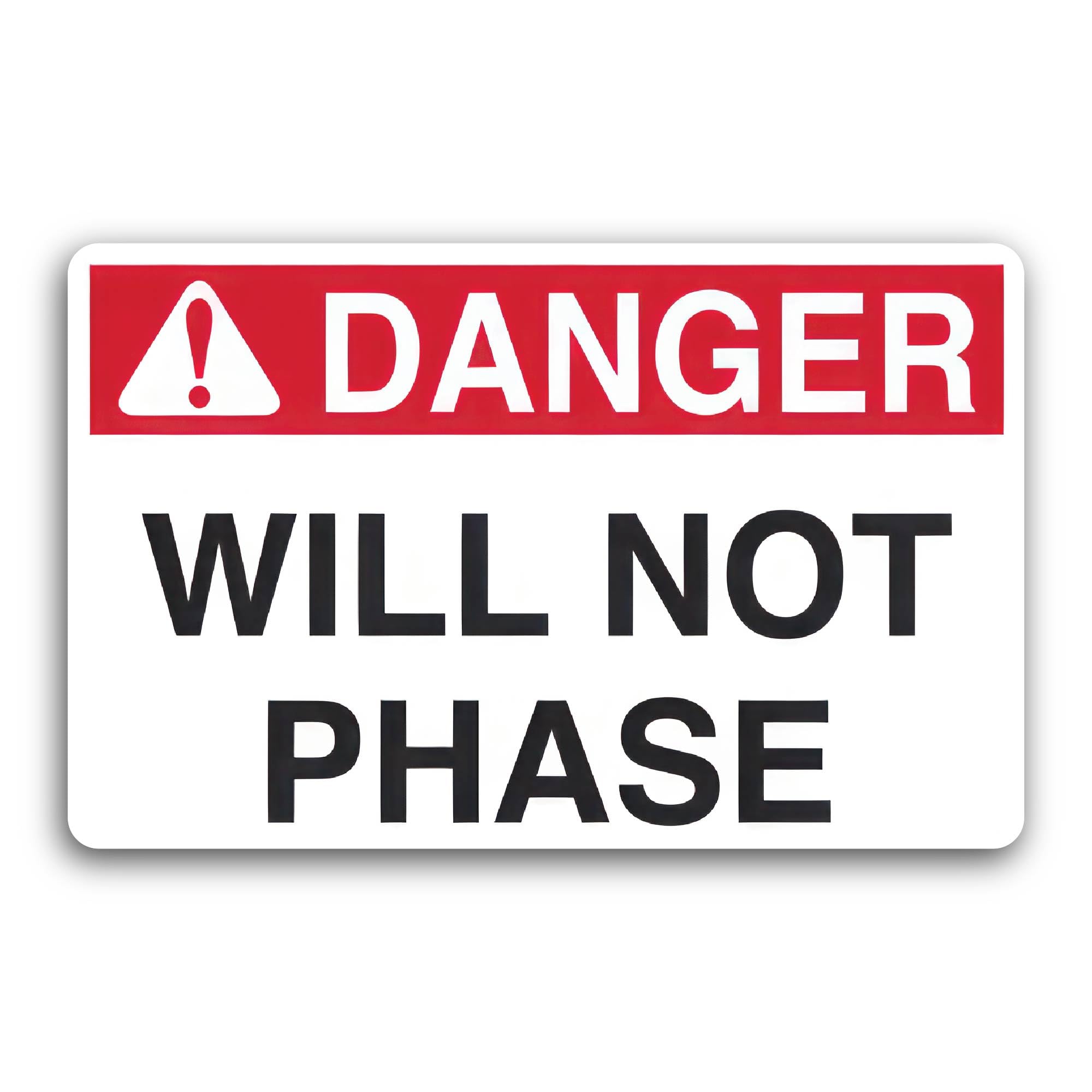 2 (Pieces) 3" and 5" Danger Will Not Phase Decal Sticker, Waterproof Vinyl Decals for Many Purpose L