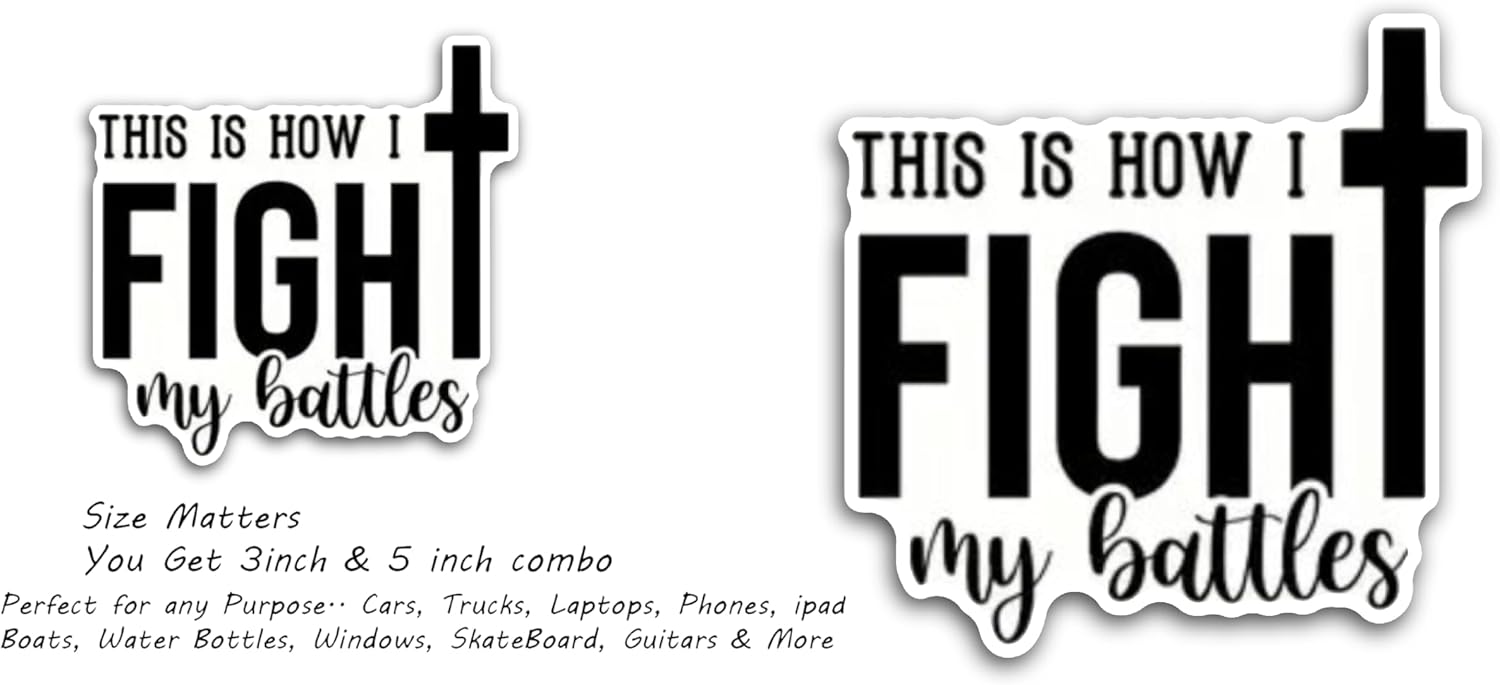 2 (Pieces) 3" and 5" This is How I Fight My Battles with Black Cross Decal Sticker, Waterproof Vinyl Decals for Many Purpose Like Cars, Trucks, Laptops, Phones, Windows and More