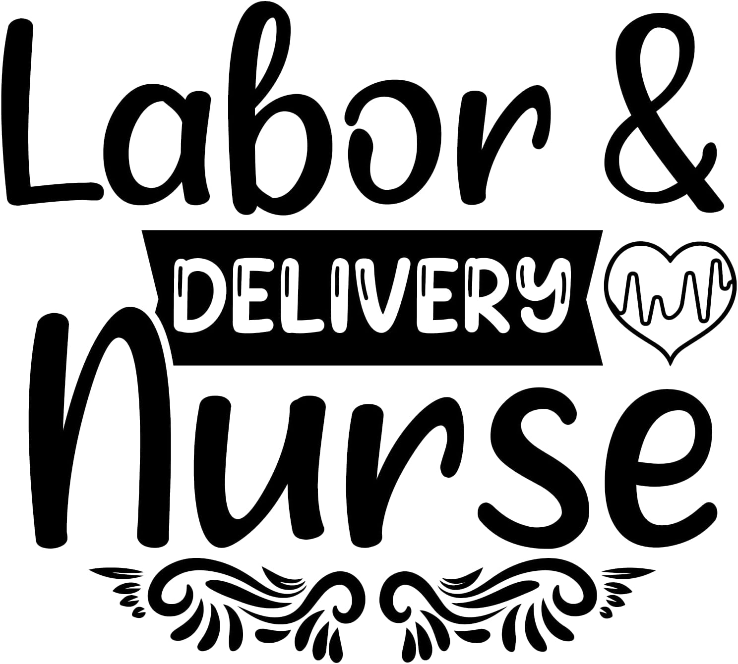 Inspirational Quote "Lobor and Delivery Nurse" Motivational Sticker Vinyl Decal Motivation Stickers- 5" Vinyl Sticker Waterproof