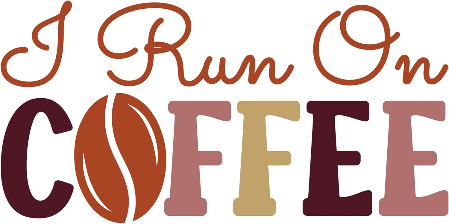 Inspirational Quote "I Run On Coffee" Motivational Sticker Vinyl Decal Motivation Stickers- 5" Vinyl Sticker Waterproof