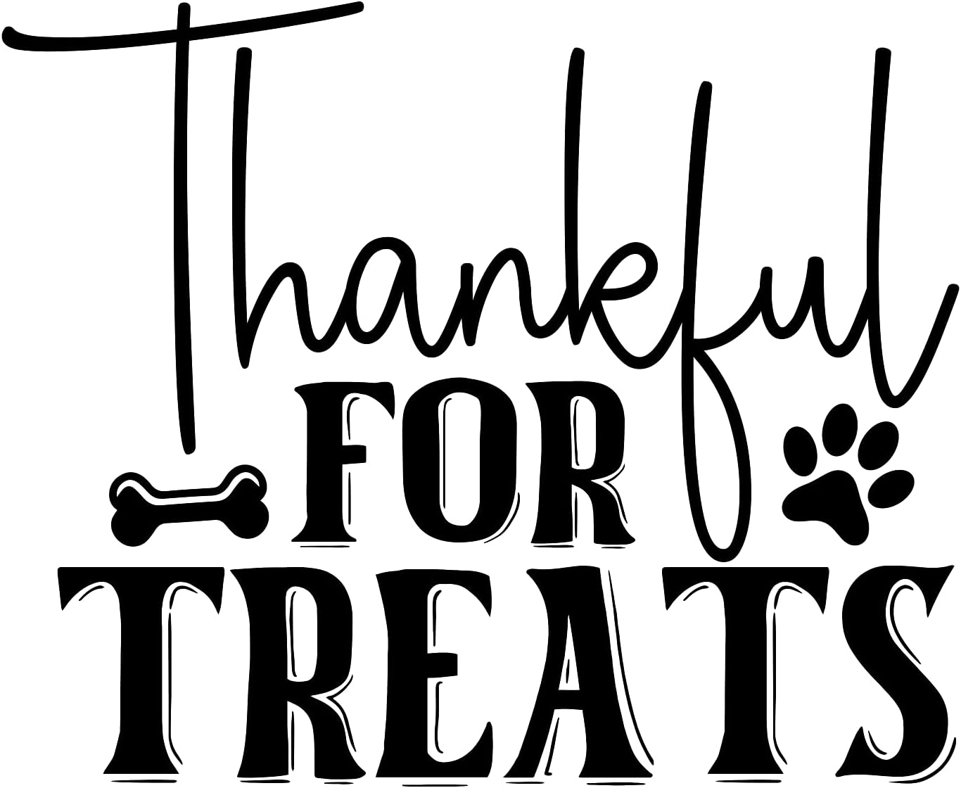 Inspirational Quote "Thankful for Treats" Motivational Sticker Vinyl Decal Motivation Stickers- 5" Vinyl Sticker Waterproof