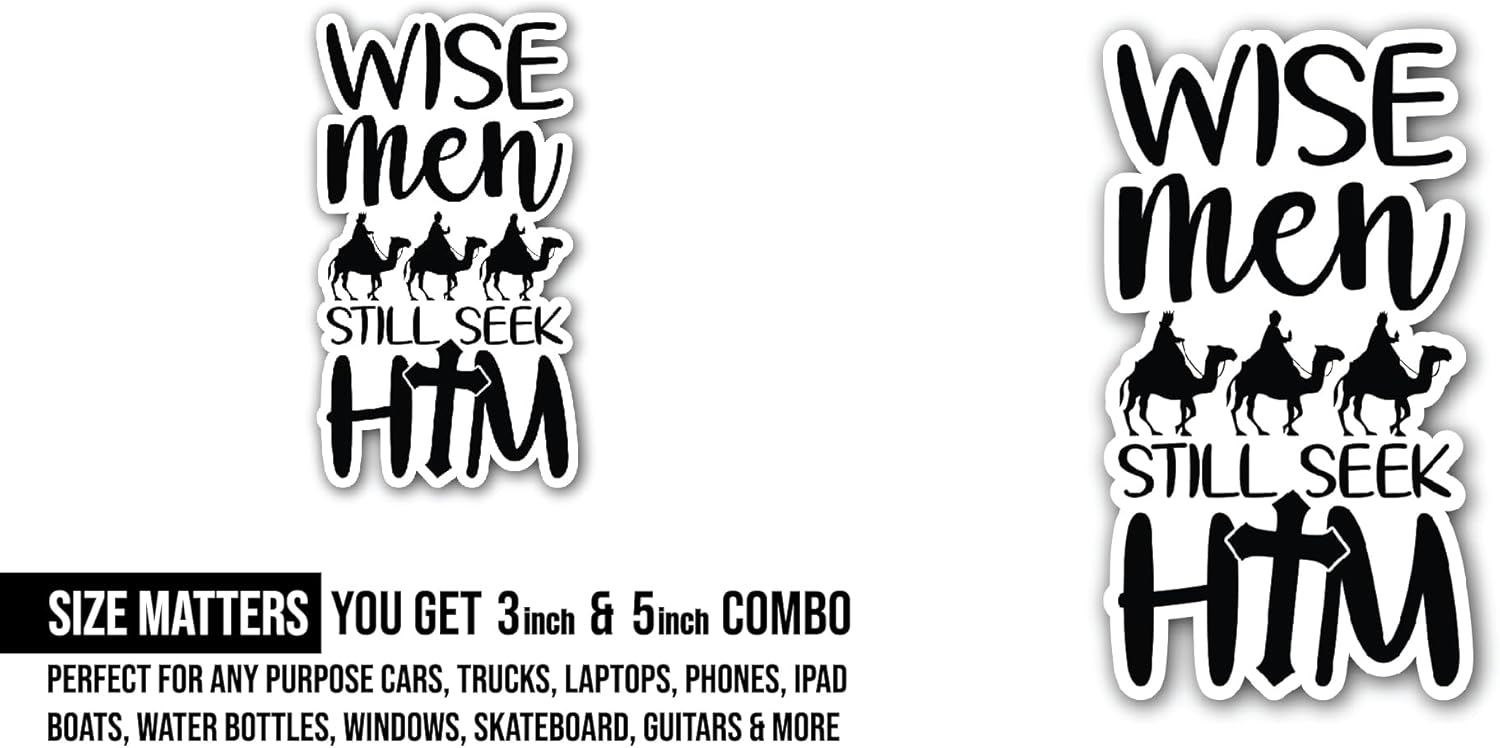 2 (Pieces) 3" and 5" Wise Men Still Seek Him Text Sticker, Waterproof Vinyl Decals for Many Purpose Like Cars, Trucks, Laptops, Phones, Windows and More