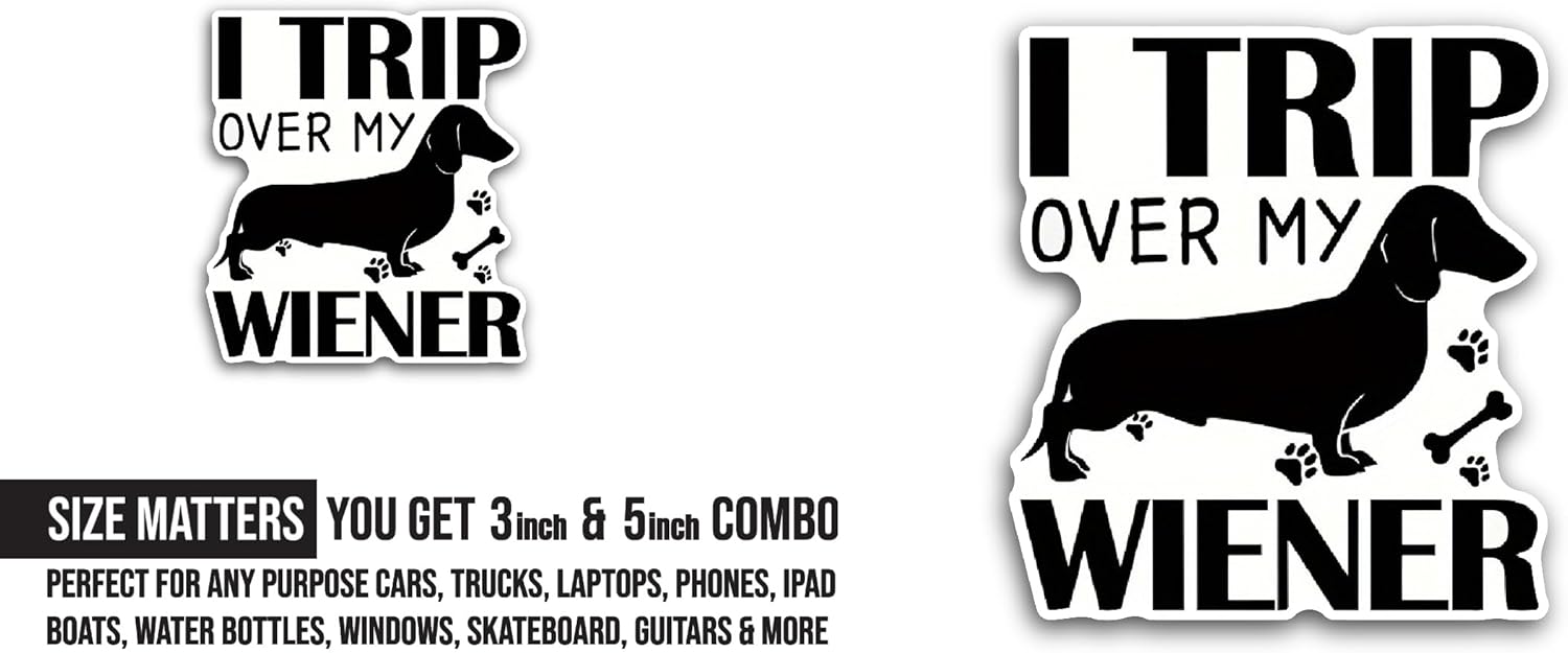 2 (Pieces) 3" and 5" I Trip Over My Wiener Sticker, Waterproof Vinyl Decals for Many Purpose Like Cars, Trucks, Laptops, Phones, Windows and More