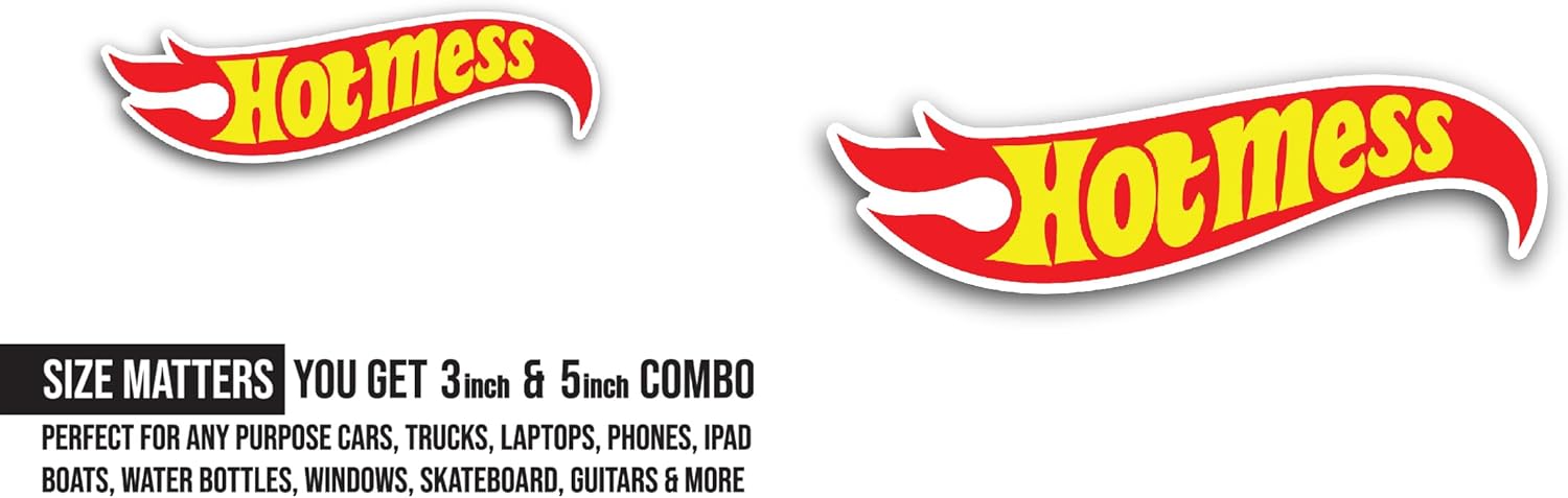 2 (Pieces) 3" and 5" Hot Mess Sticker, Waterproof Vinyl Decals for Many Purpose Like Cars, Trucks, Laptops, Phones, Windows and More