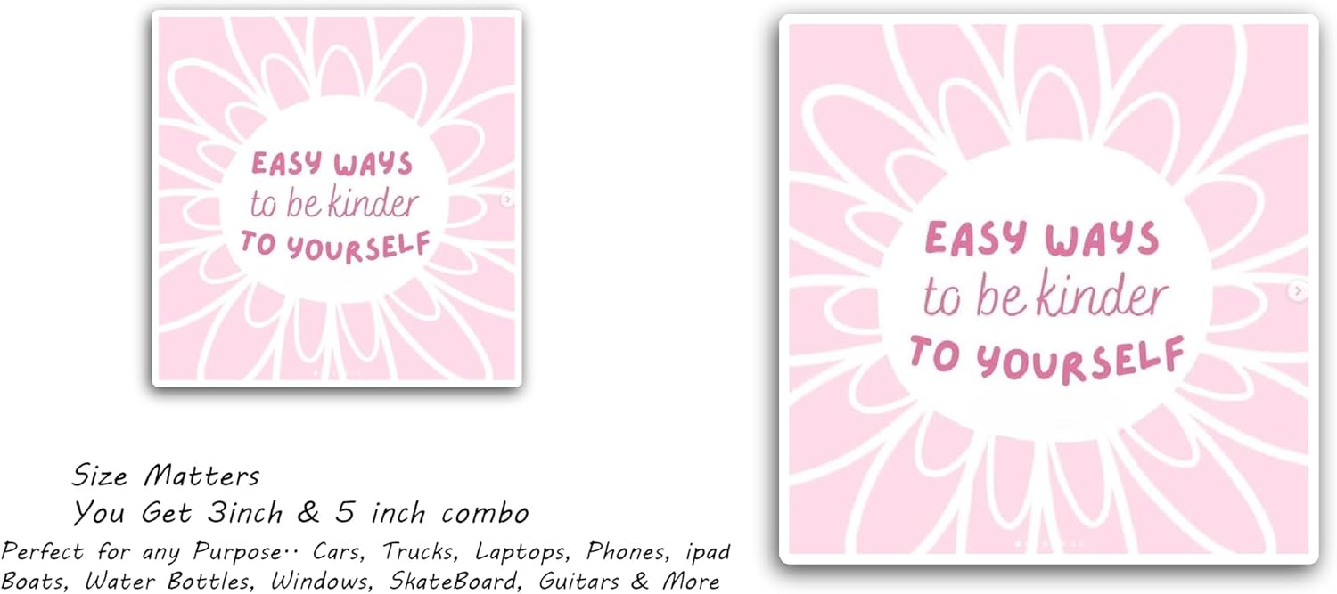 2 (Pieces) 3" and 5" Easy Ways to Be Kinder to Yourself Text Sticker, Waterproof Vinyl Decals for Many Purpose Like Cars, Trucks, Laptops, Phones, Windows and More