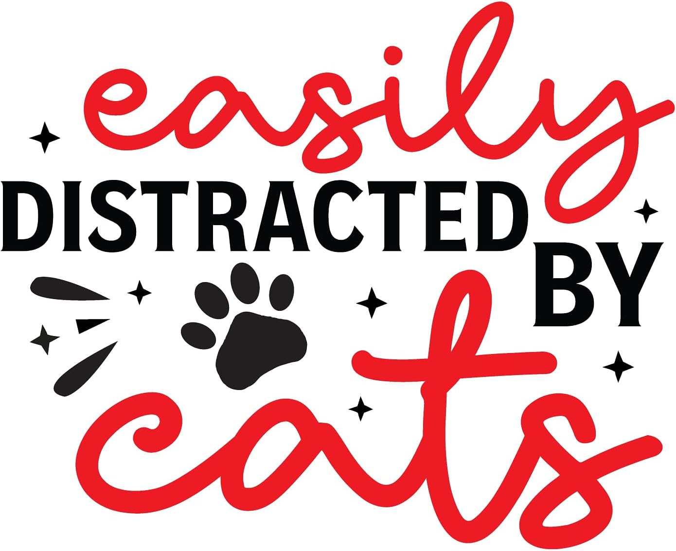 Inspirational Quote "Easily Distracted By Cats Sticker" Motivational Sticker Vinyl Decal Motivation Stickers- 5" Vinyl Sticker Waterproof