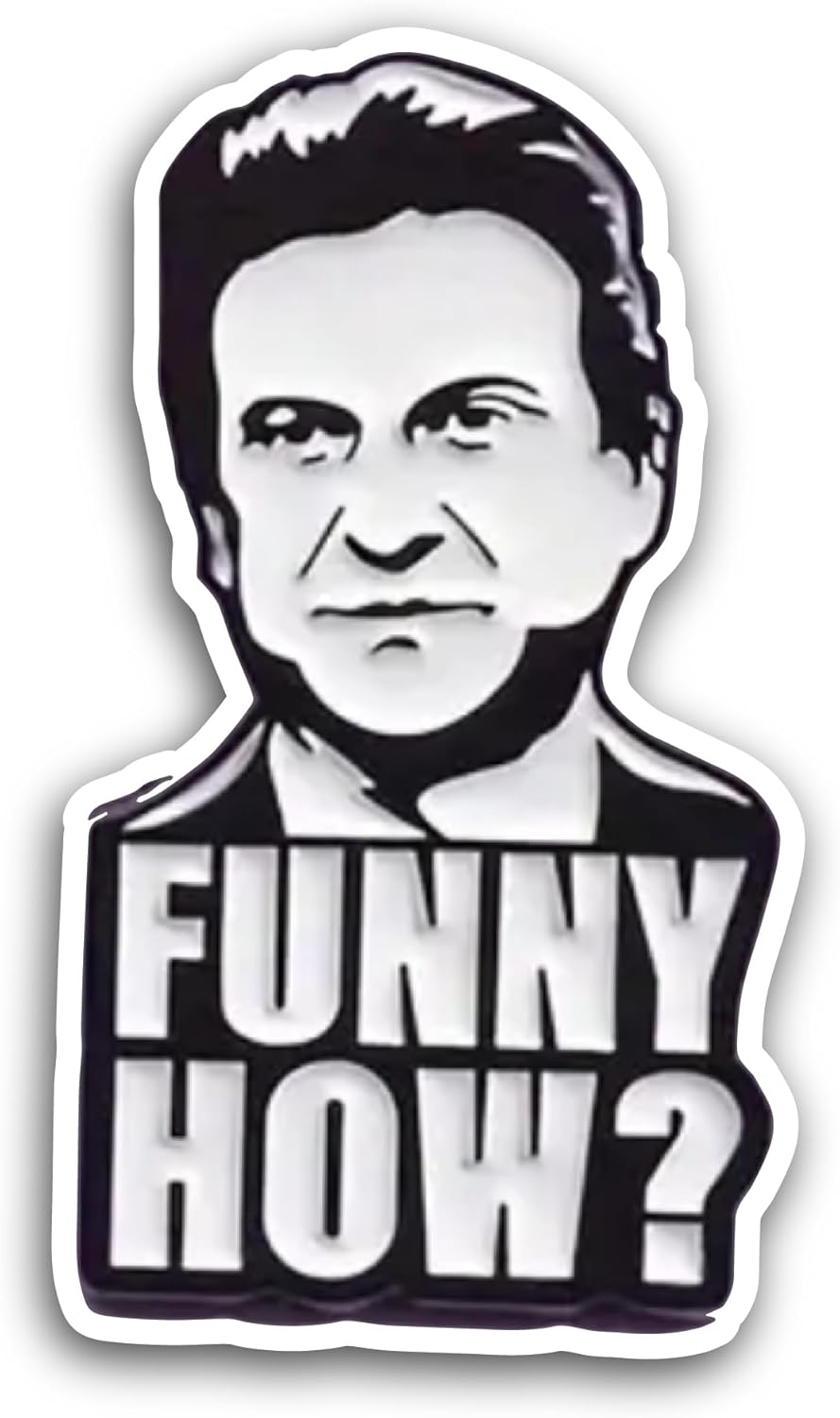 2 (Pieces) 3" and 5" Funny How Sticker, Waterproof Vinyl Decals for Many Purpose Like Cars, Trucks, Laptops, Phones, Windows and More