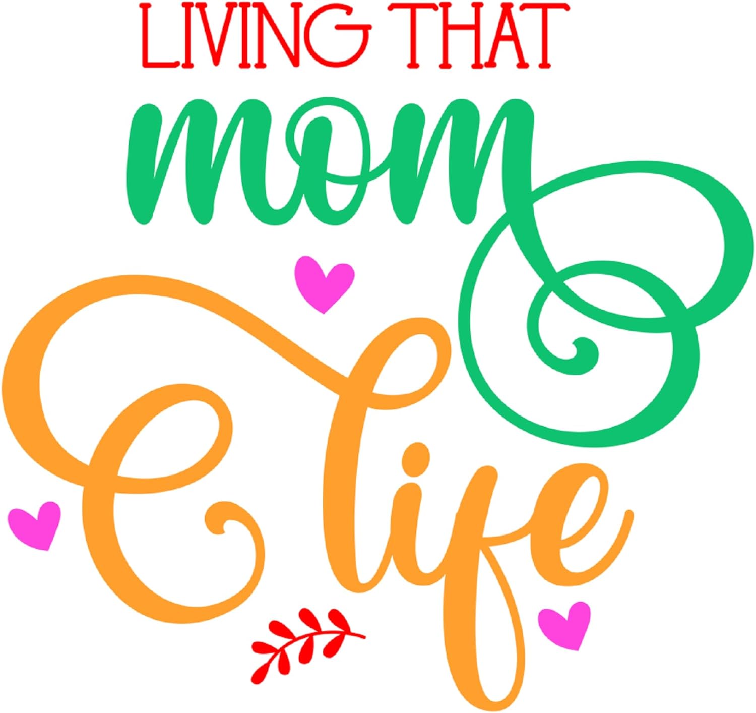Inspirational Quote "Living That Mom Life" Motivational Sticker Vinyl Decal Motivation Stickers- 5" Vinyl Sticker Waterproof