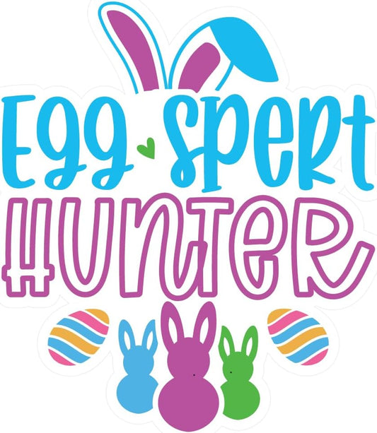 Inspirational Quote "Egg Spert Hunter" Motivational Sticker Vinyl Decal Motivation Stickers- 5" Vinyl Sticker Waterproof