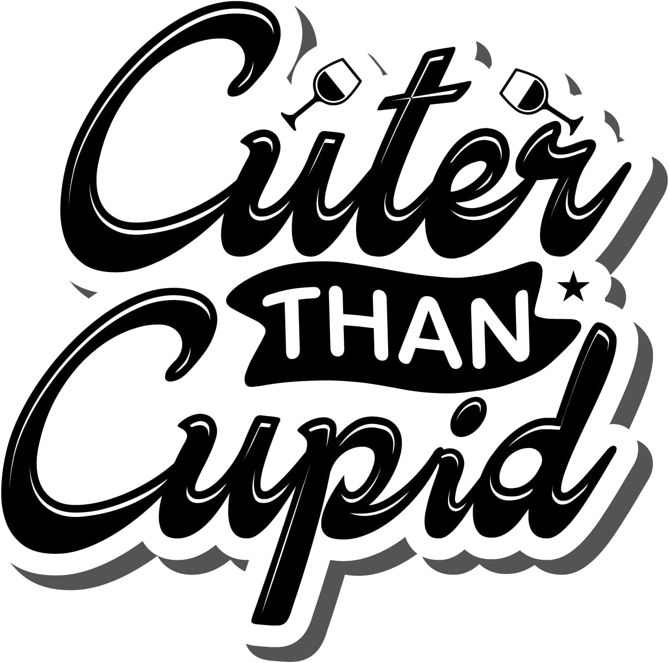 Inspirational Quote Cuter Than Cupid Motivational Sticker Vinyl Decal Motivation Stickers- 5" Vinyl Sticker Waterproof