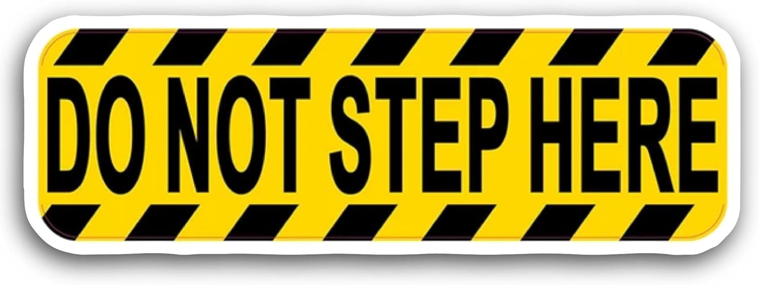2 (Pieces) 3" and 5" Do Not Step Here Sticker, Waterproof Vinyl Decals for Many Purpose Like Cars, Trucks, Laptops, Phones, Windows and More