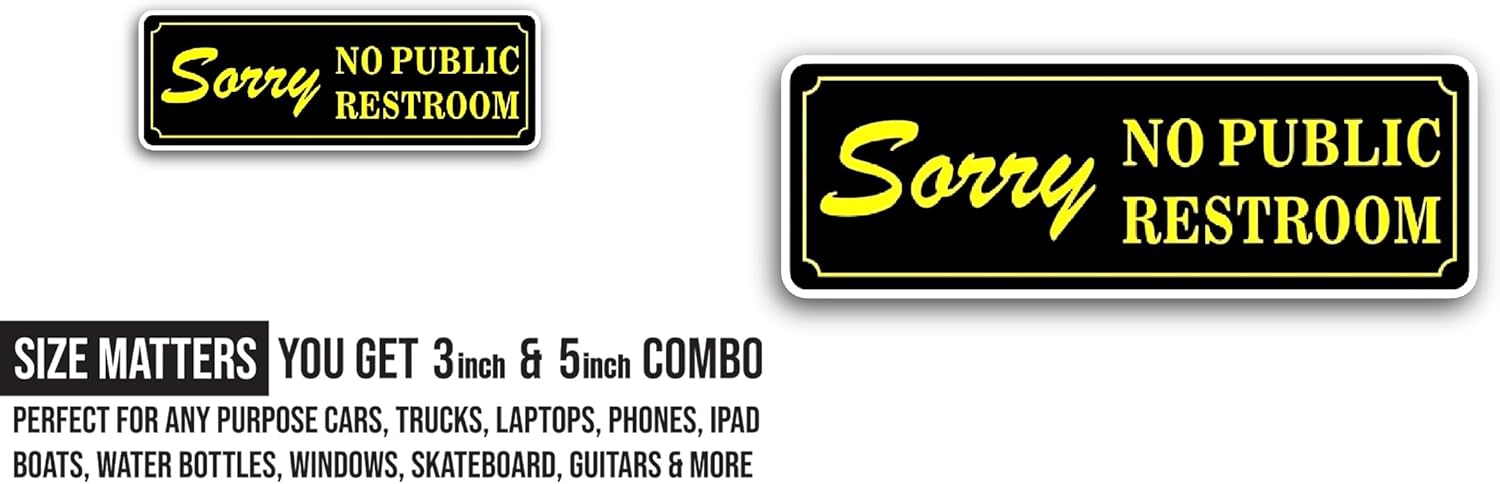 2 (Pieces) 3" and 5" Sorry No Public Restroom Sticker, Waterproof Vinyl Decals for Many Purpose Like Cars, Trucks, Laptops, Phones, Windows and More