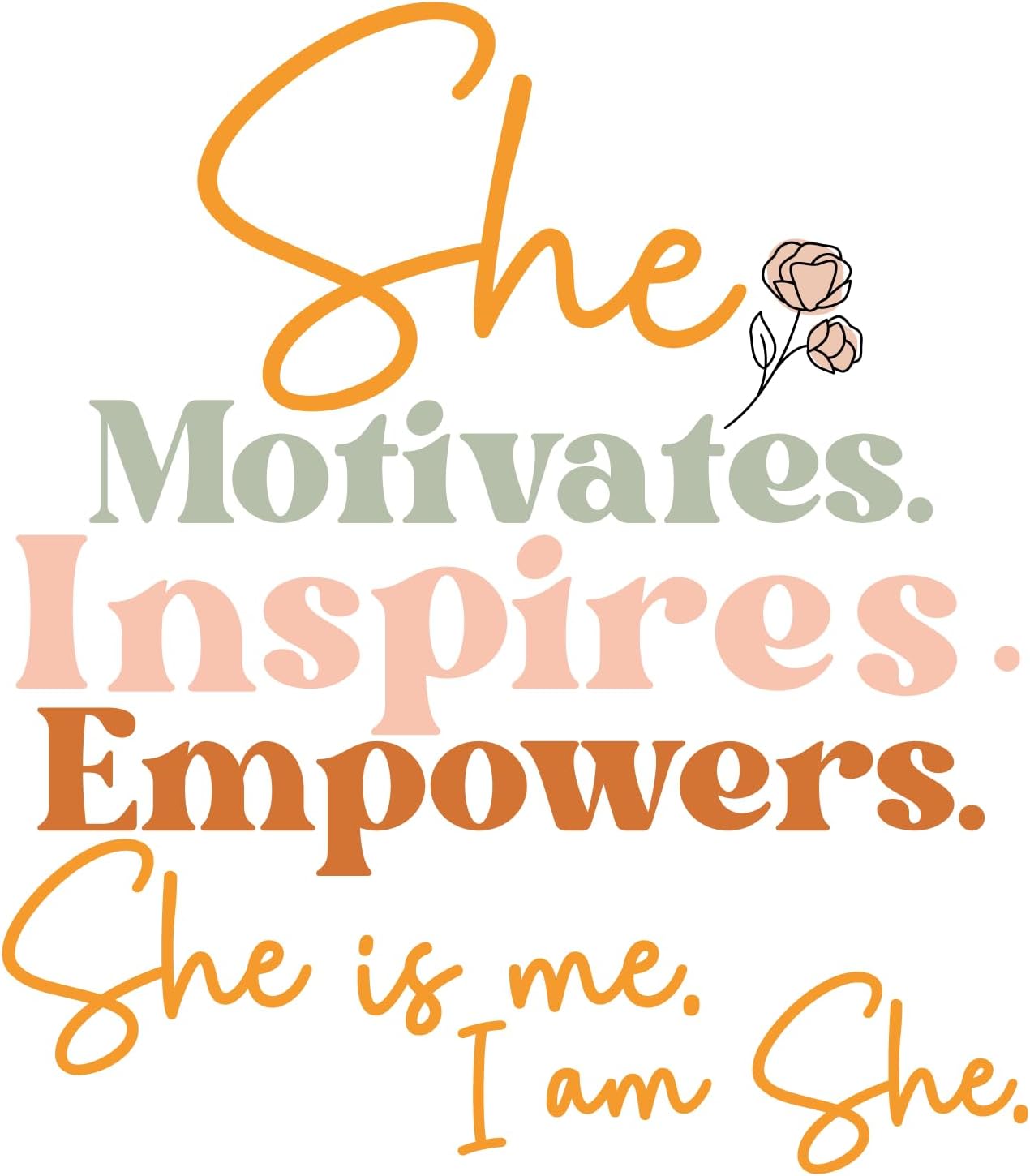 Inspirational Quote "She Motivates. Inspires. Empowers. She is Me. I am She." Motivational Sticker Vinyl Decal Motivation Stickers- 5" Vinyl Sticker Waterproof