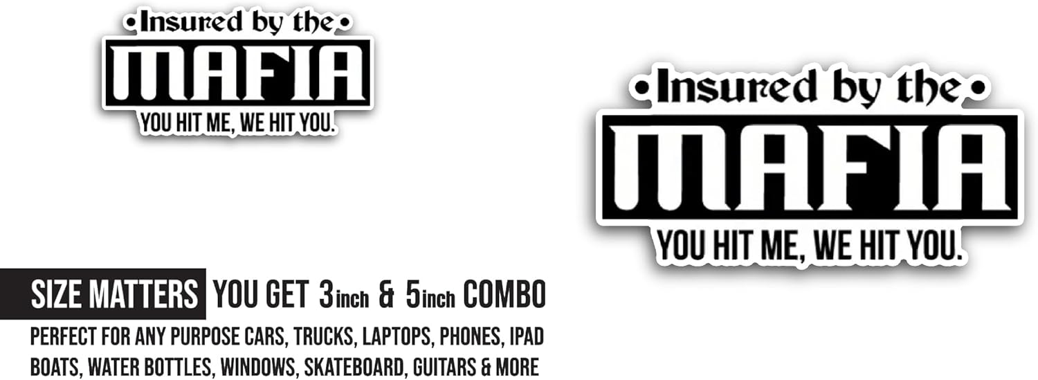 2 (Pieces) 3" and 5" Insured by The Mafia Text Sticker, Waterproof Vinyl Decals for Many Purpose Like Cars, Trucks, Laptops, Phones, Windows and More