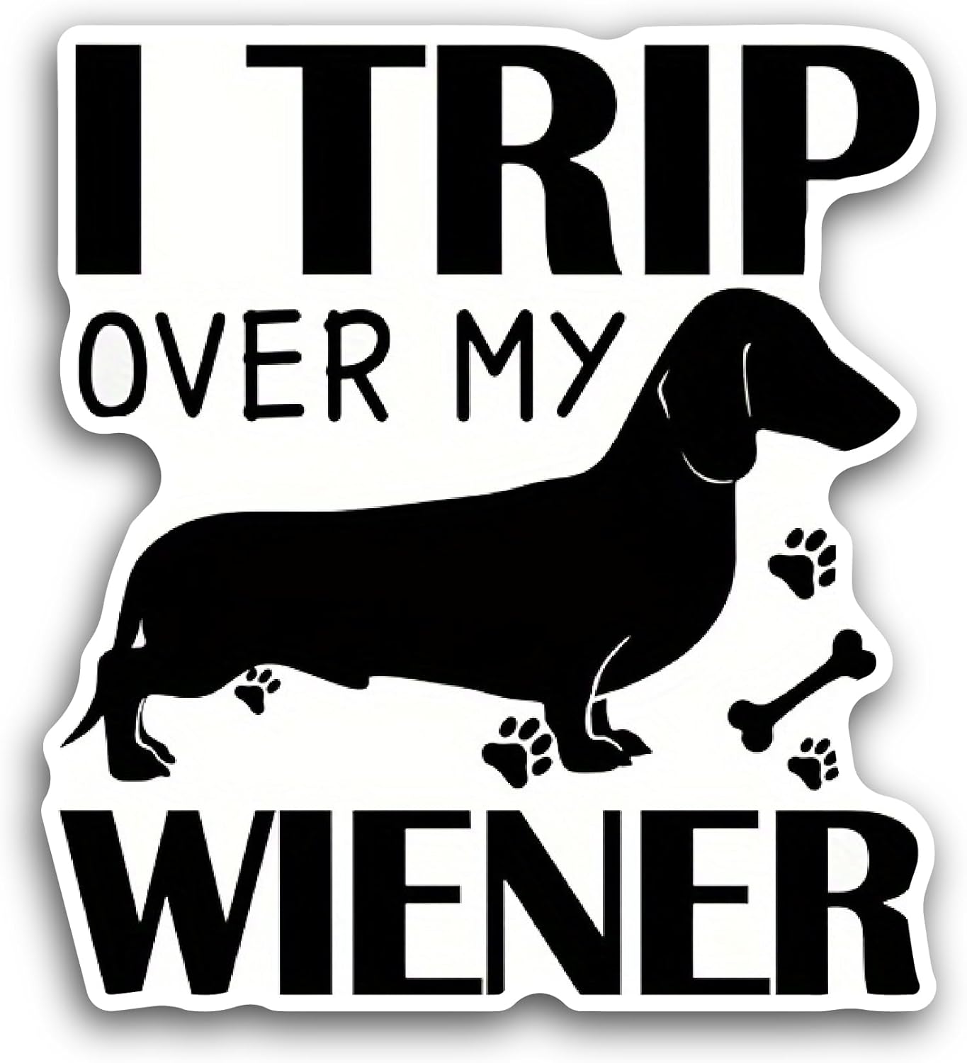 2 (Pieces) 3" and 5" I Trip Over My Wiener Sticker, Waterproof Vinyl Decals for Many Purpose Like Cars, Trucks, Laptops, Phones, Windows and More