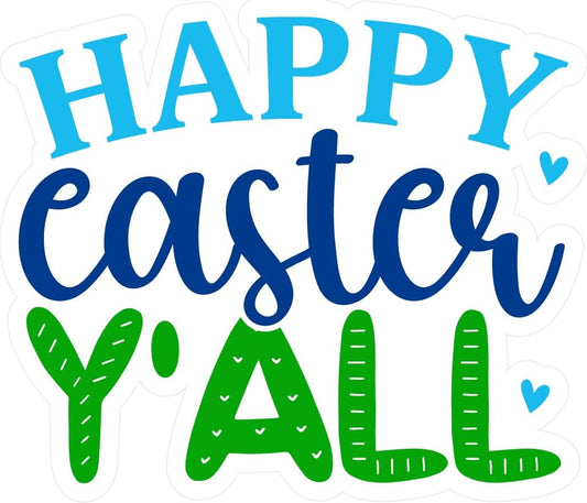 Inspirational Quote "Happy Easter Y'all" Motivational Sticker Vinyl Decal Motivation Stickers- 5" Vinyl Sticker Waterproof