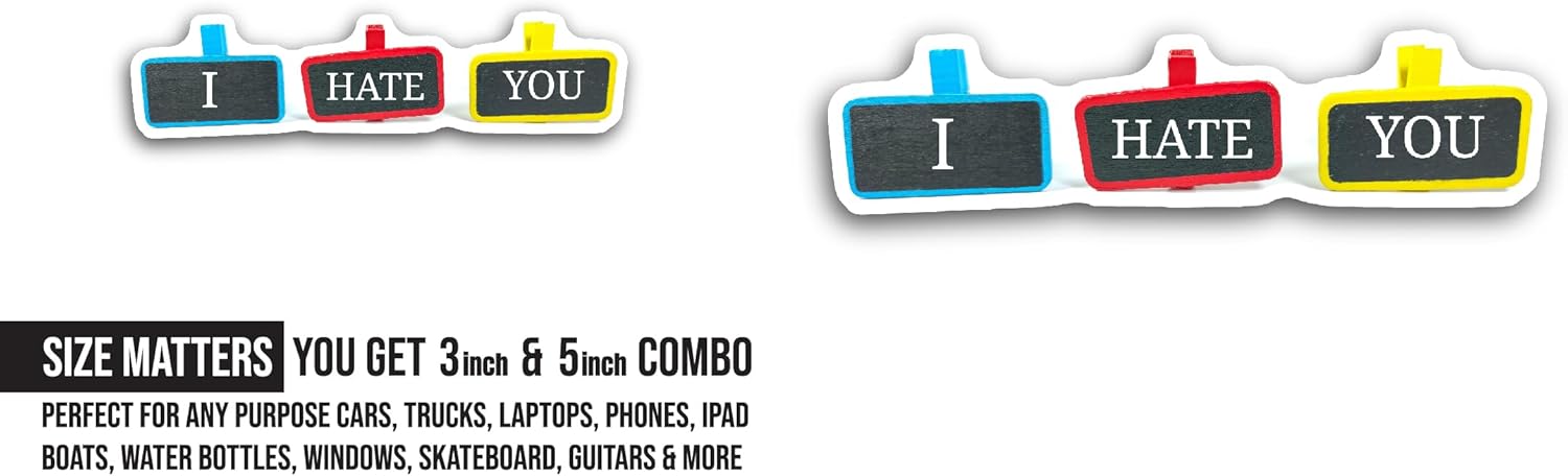 2 (Pieces) 3" and 5" I Hate You Text Sticker, Waterproof Vinyl Decals for Many Purpose Like Cars, Trucks, Laptops, Phones, Windows and More
