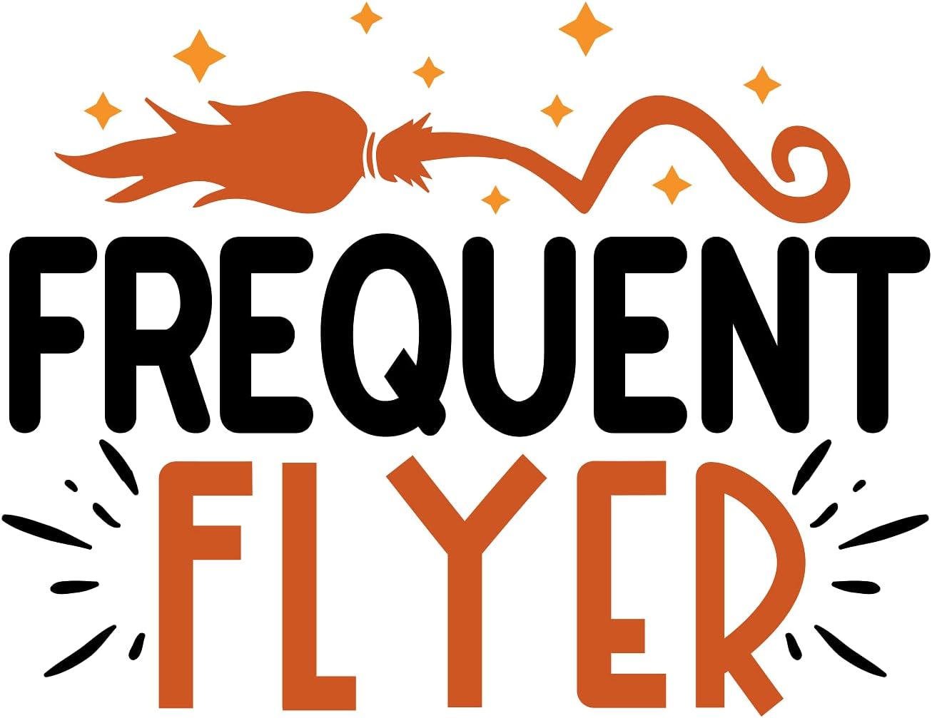 Inspirational Quote Frequent Flyer Motivational Sticker Vinyl Decal Motivation Stickers- 5" Vinyl Sticker Waterproof