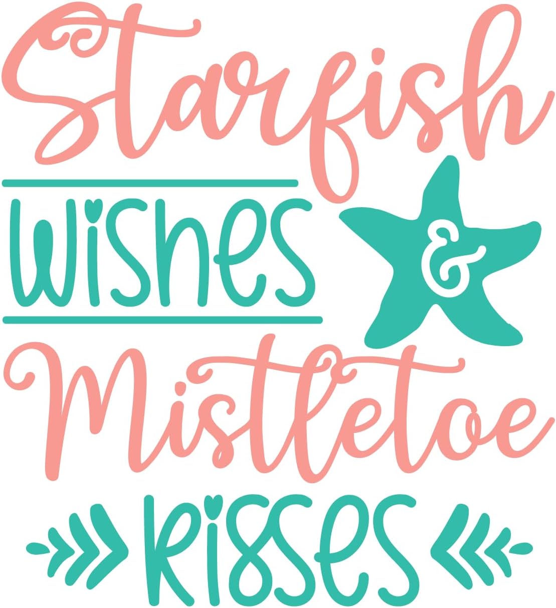 Inspirational Quote "Starfish Wishes & Mistletoe Kisses" Motivational Sticker Vinyl Decal Motivation Stickers- 5" Vinyl Sticker Waterproof