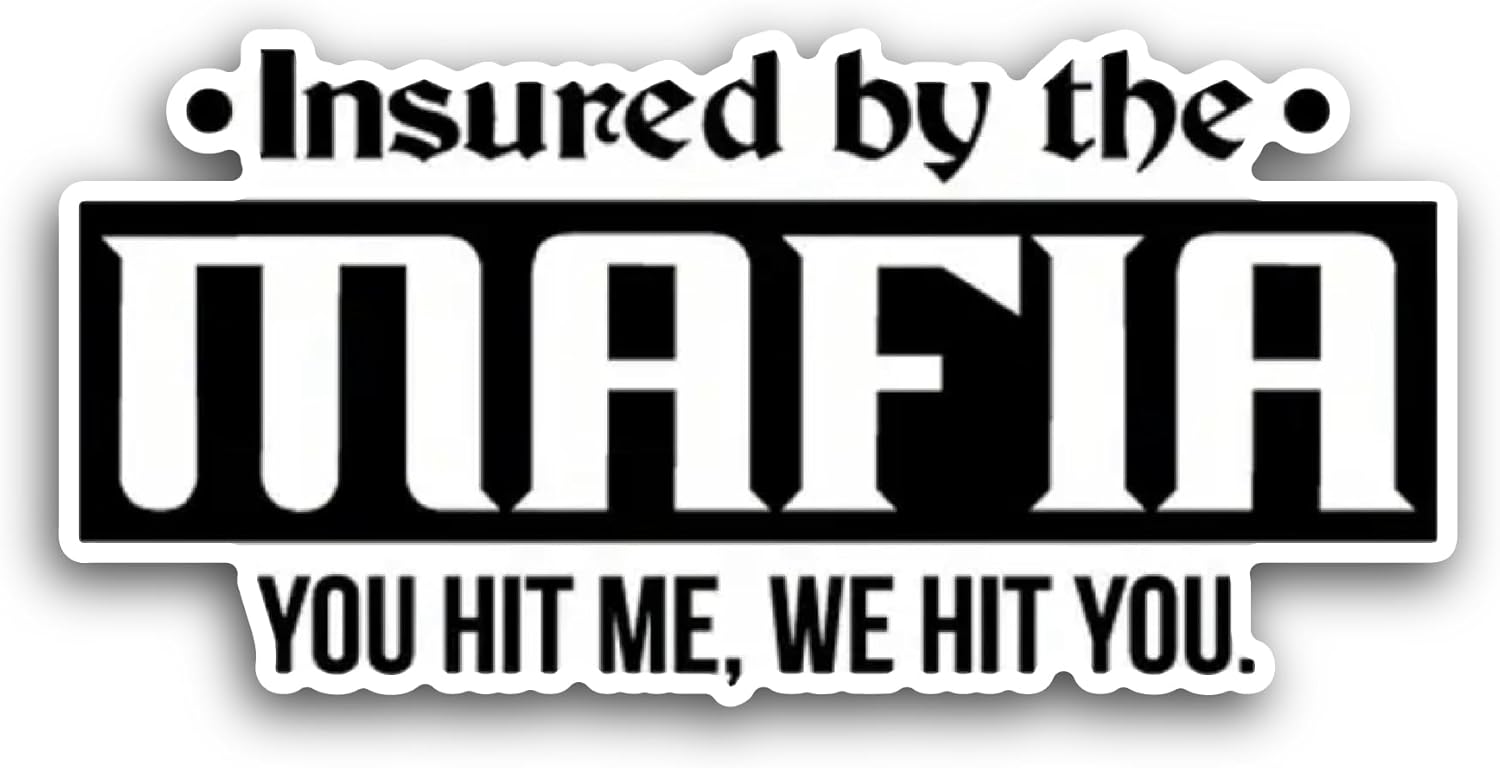 2 (Pieces) 3" and 5" Insured by The Mafia Text Sticker, Waterproof Vinyl Decals for Many Purpose Like Cars, Trucks, Laptops, Phones, Windows and More