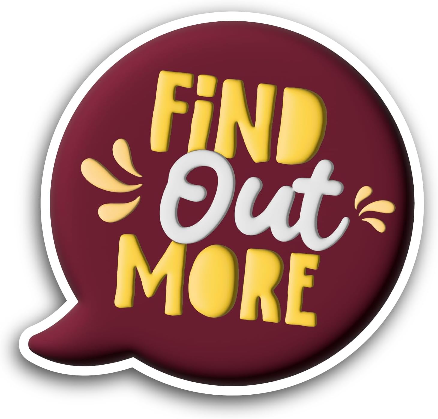 2 (Pieces) 3" and 5" Find Out More Sticker, Waterproof Vinyl Decals for Many Purpose Like Cars, Trucks, Laptops, Phones, Windows and More