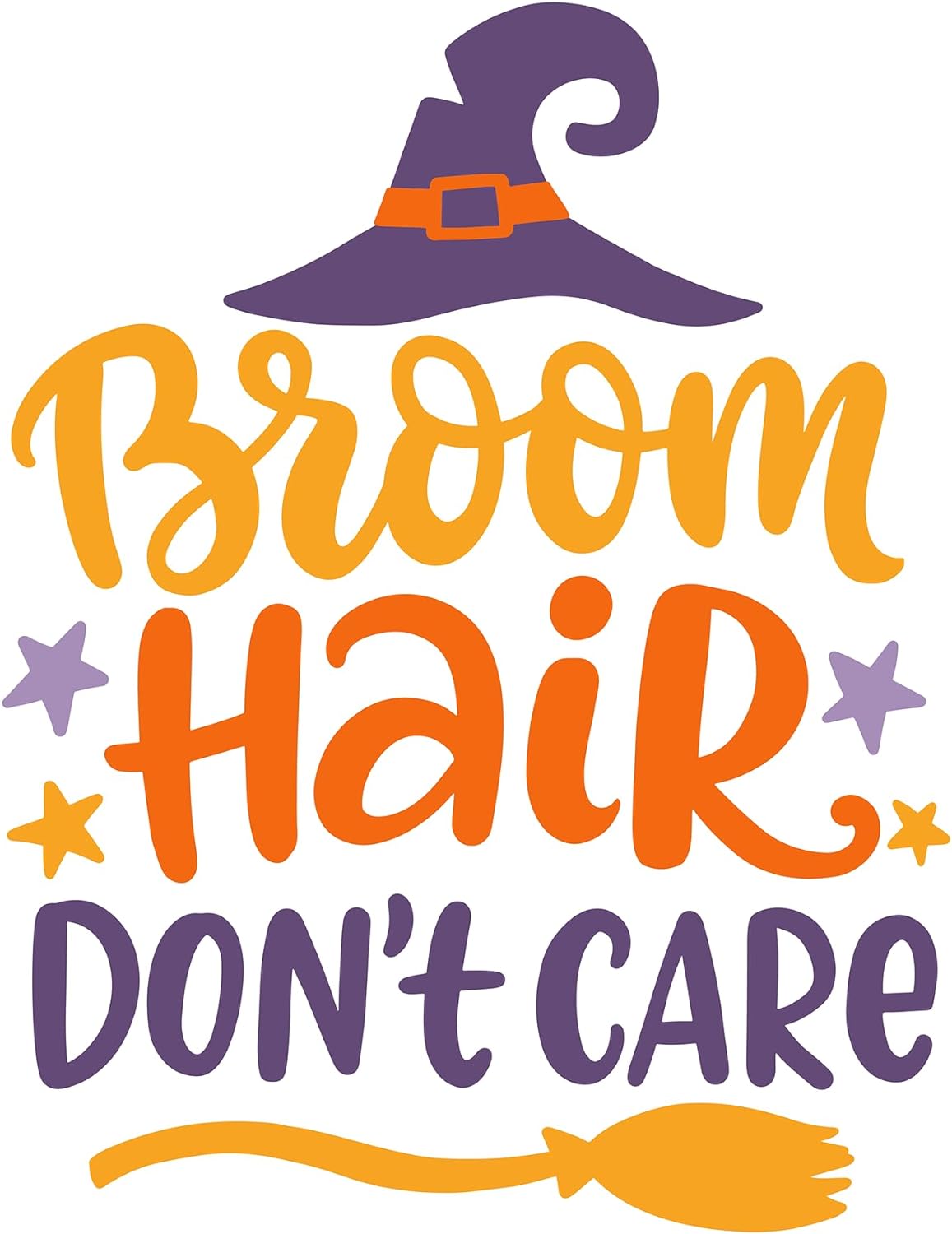 Inspirational Quote Broom Hair Don't Care Motivational Sticker Vinyl Decal Motivation Stickers- 5" Vinyl Sticker Waterproof