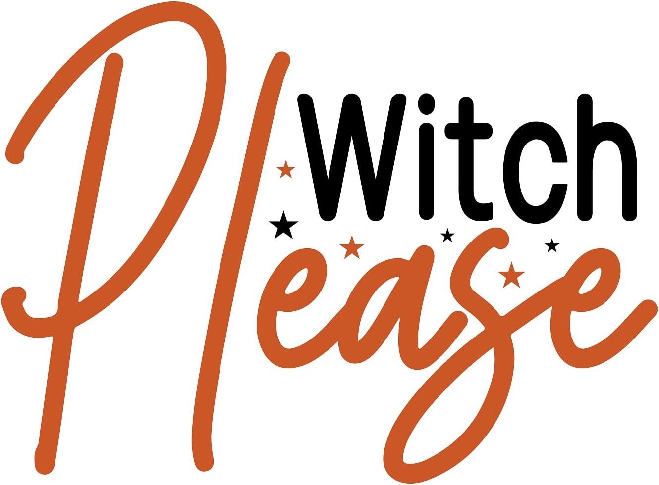 Inspirational Quote Witch Please Motivational Sticker Vinyl Decal Motivation Stickers- 5" Vinyl Sticker Waterproof
