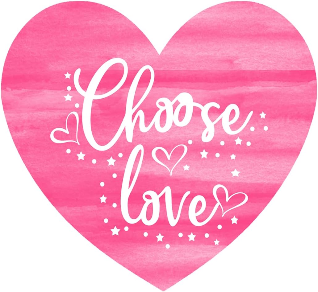 Inspirational Quote Choose Love Motivational Sticker Vinyl Decal Motivation Stickers- 5" Vinyl Sticker Waterproof